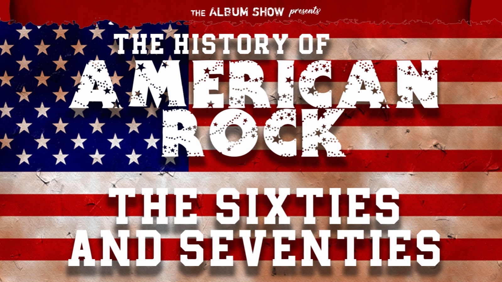 History of American Rock 60’s & 70’s