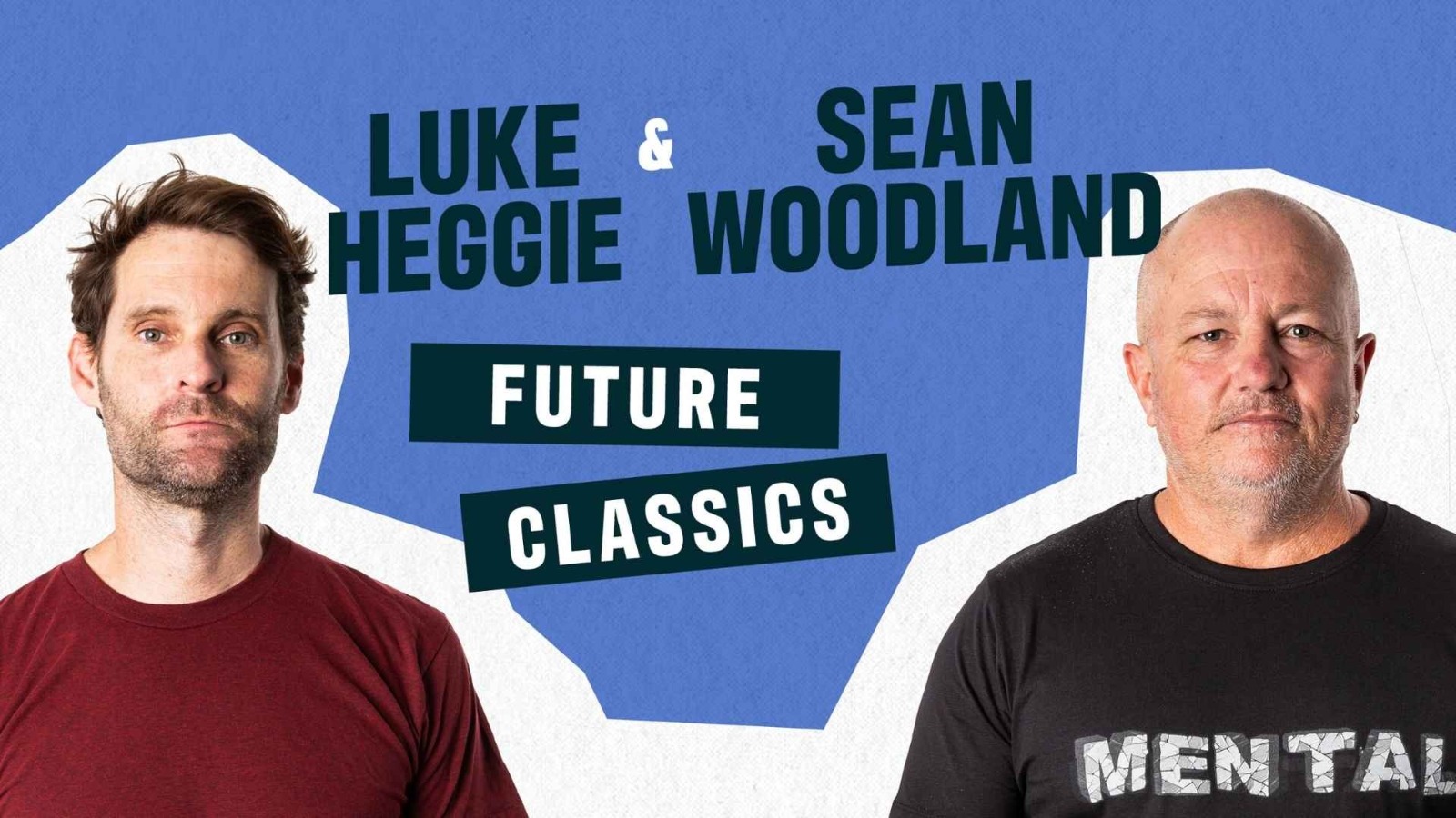 Future Classics W/ Luke Heggie & Sean Woodland
